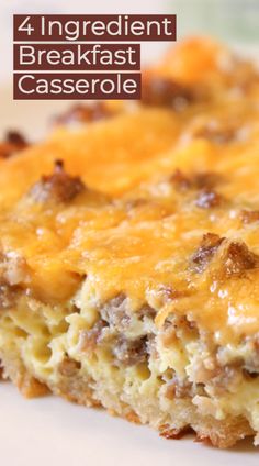 a close up of a piece of food on a plate with the words, 4 ingredient breakfast casserole