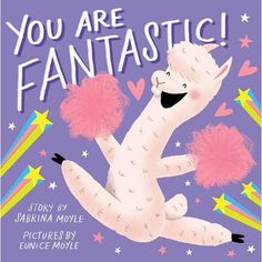 you are fantastic book cover with an alpaca holding pom - poms