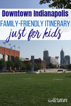 downtown indianapolis family - friendly itinerary just for kids