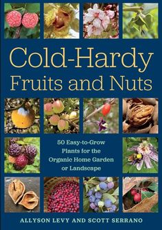 the book cover for cold - hard fruits and nuts