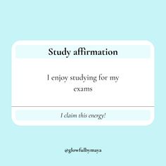 a blue background with the words study affirmation i enjoy studying for my exam claim this energy