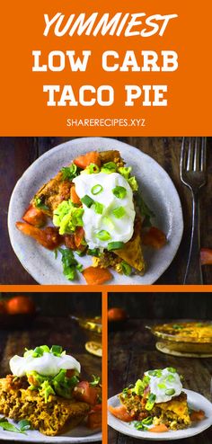 the cover of yummyest low carb taco pie with pictures of it