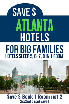 save $ 2 atlanta hotels for big families sleep 6, 7, 8 in 1 room