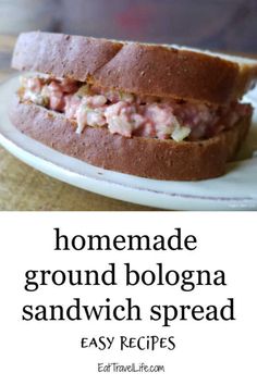 homemade ground bologna sandwich bread recipe on a white plate with text overlay that reads homemade ground bologna sandwich sandwhich bread easy recipes