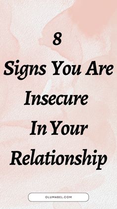 8 Signs You Are Insecure In Your Relationship