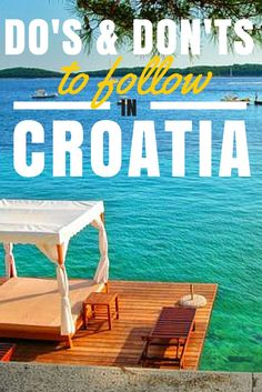 a dock with two chairs and a canopy over it that says do's and don'ts to follow in croatia