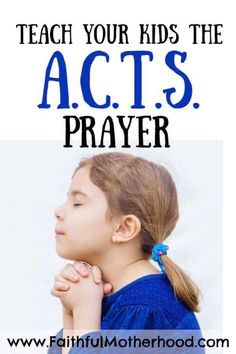 Teaching Kids About Prayer Activities, Teaching Kids About Prayer, Prayer Ideas For Kids, How To Pray For Kids, Teaching Kids To Pray, Acts Prayer, Kids Prayer, Prayer Ideas