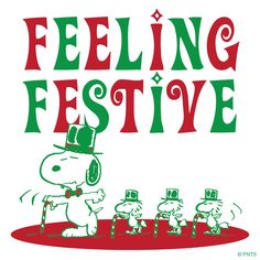 a poster with the words feeling festive written in red, green and white on it