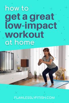 a woman doing yoga in front of a tv with the words how to get a great low - impact workout at home