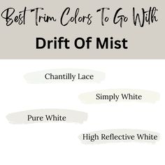 the best trim colors to go with drift off mist, simply white, pure white and high reflective white