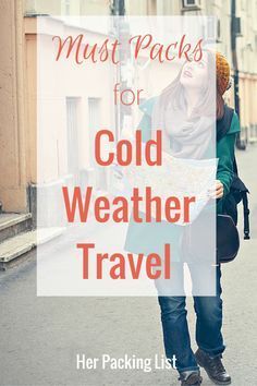 two people walking down the street with text overlay that reads must packs for cold weather travel