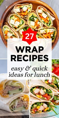 wraps are easy and quick to make for lunch