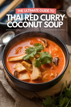 the ultimate guide to thai red curry coconut soup