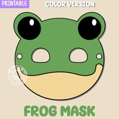 a frog mask with the words printable color version on it's front and side