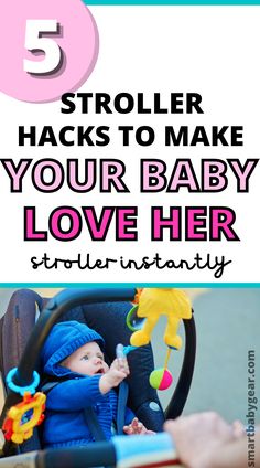 a baby in a stroller with the text 5 roller hacks to make your baby love her