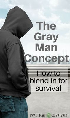 the gray man concept how to blend in for survival