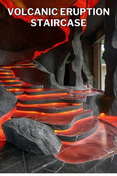 an artistic display with red and black rocks in the foreground, text reads volcanic eruption staircase