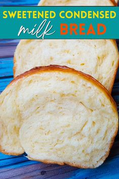 two pieces of bread with the words, sweetened condensed milk bread