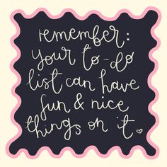 a black and pink quote with the words, remember your life - do it can have fun & nice things on it