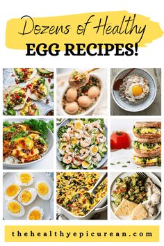 an egg recipe collage with the words, dezens of healthy egg recipes