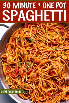 spaghetti in a pan with the title 30 minute one pot spaghetti on top and an image of