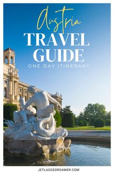 TEXT SAYS AUSTRIA TRAVEL GUIDE ONE DAY ITINERARY. VIENNA, AUSTRIA. Travel Vienna