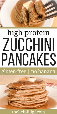 high protein zucchini pancakes with gluten - free no banana syrup on top