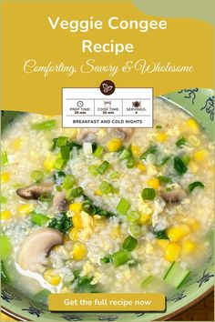 Veggie congee (jook) served in a green bowl, garnished with green onions, sweet corn, and mushrooms. A wholesome and comforting rice porridge perfect for breakfast or cold nights. Breakfast Congee Recipe, Instant Pot Congee Rice Porridge, Congee In Rice Cooker, Savory Porridge Recipes, Veggie Congee, Congee Recipe Breakfast, Jook Recipe, Savory Porridge, Congee Recipe