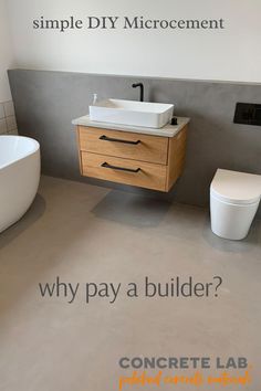 a bathroom with a sink, toilet and bathtub on the floor that says simple diy microcement? why pay a builder? concrete lab