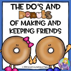 the do's and donuts of making and keeping friends poster with two doughnuts