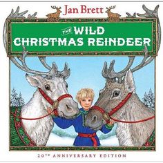 the wild christmas reindeer by jan breit, illustrated by john wylock and illustrated by