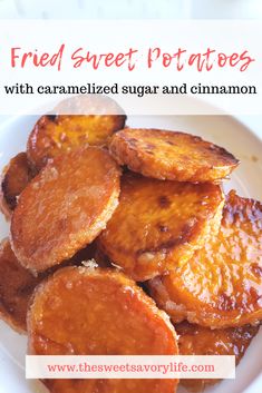 fried sweet potatoes with caramelized sugar and cinnamon on a white plate, text overlay