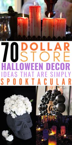 halloween decor with candles and skulls on the table in front of them, text overlay reads 70 dollar store halloween decor ideas that are simply spooktacularly spook