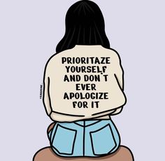 a woman sitting on top of a table with a pillow over her head that says, prioratize yourself and don't ever apoloize for it