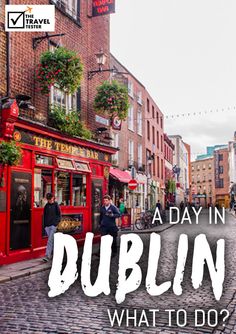 a cobblestone street in dublin with the words a day in dublin what to do?