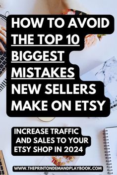 the top 10 biggest mistakes new sellers make on etsy and sales to your etsy shop in 2020