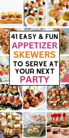 an assortment of appetizers and skewers to serve at your next party