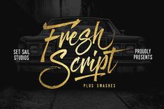 a black car with gold lettering that says fresh script plus smashes