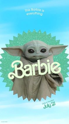 the baby yoda is holding a sign that says barbie