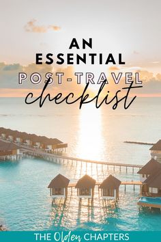 the ocean with text that reads an essential post - travel checklist