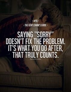 the gentleman's guide saying sorry doesn't fix the problem it's what you do after that truly counts