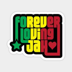 a sticker with the words forever young jah written in red, yellow and green