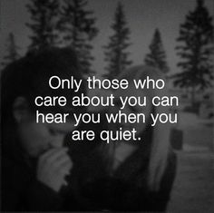 a woman with her hand on her face and the words only those who care about you can hear you when you are quiet