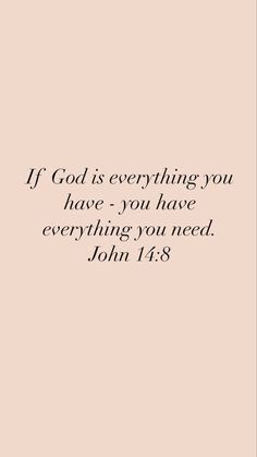 a pink background with the words if god is everything you have, you have everything you need