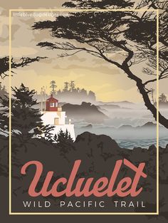 a poster with the words aculet wild pacific trail on it's side