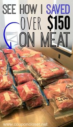 bags of raw meat sitting on top of a table with the words see how i saved over $ 150 on meat