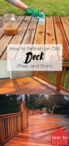 how to refinish an old deck and stain it