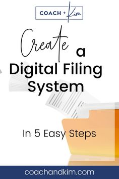 a digital filing system with the title create a digital filing system in 5 easy steps