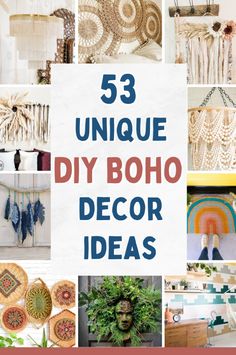 the words 53 unique diy boho decor ideas are shown in many different pictures