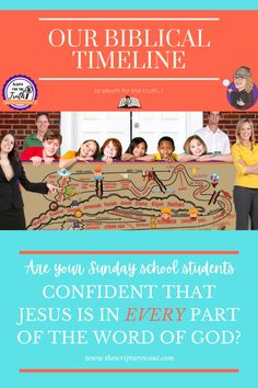 a poster with the words, our biblical timeline are you sunday school students confident that jesus is in every part of the word of god?